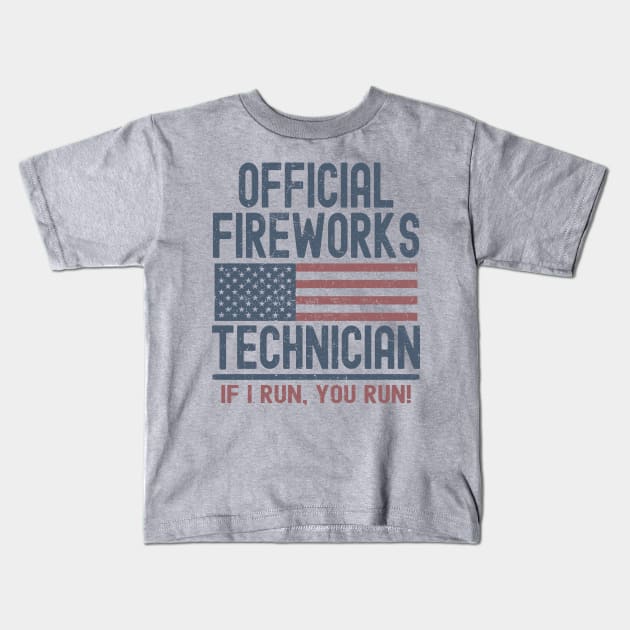 Official Fireworks Technician If I Run, You Run Kids T-Shirt by Etopix